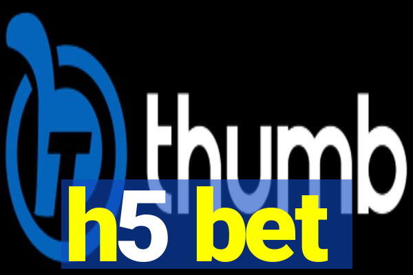 h5 bet
